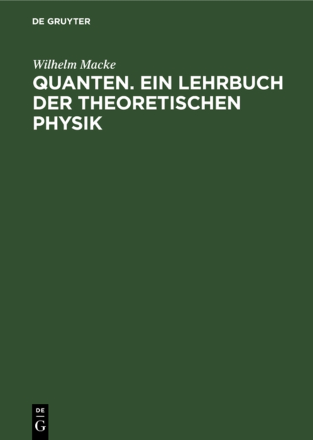 Quanten. Ein Lehrbuch der theoretischen Physik