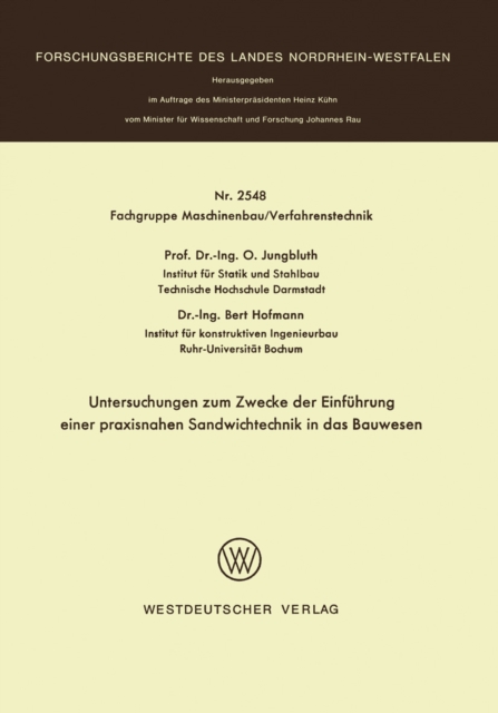 Untersuchungen zum Zwecke der Einführung einer praxisnahen Sandwichtechnik in das Bauwesen