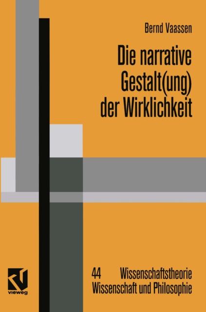 Die narrative Gestalt(ung) der Wirklichkeit