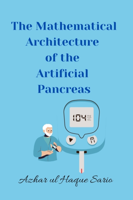 Mathematical Architecture of the Artificial Pancreas