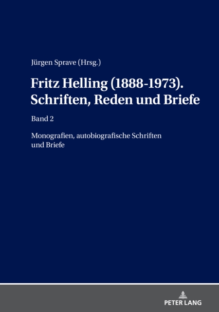 Fritz Helling (1888-1973). Schriften, Reden und Briefe