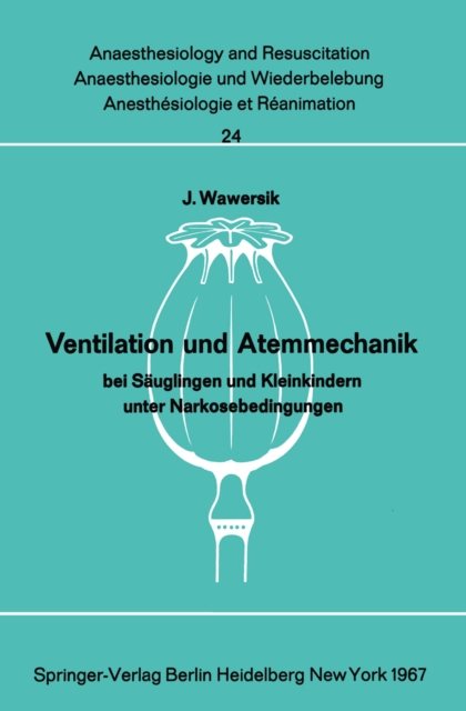 Ventilation und Atemmechanik bei Säuglingen und Kleinkindern unter Narkosebedingungen