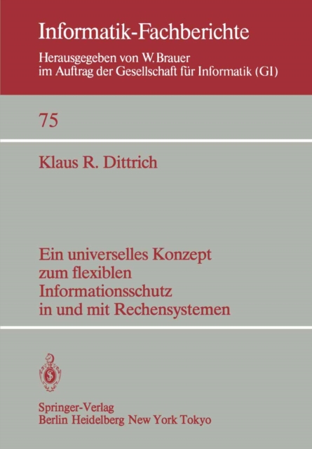 Ein universelles Konzept zum flexiblen Informationsschutz in und mit Rechensystemen