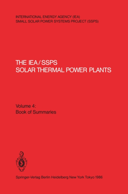 IEA/SSPS Solar Thermal Power Plants - Facts and Figures- Final Report of the International Test and Evaluation Team (ITET)