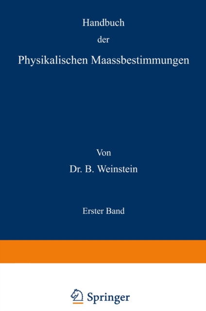 Handbuch der Physikalischen Maassbestimmungen