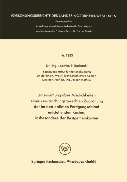 Untersuchung über Möglichkeiten einer verursachungsgerechten Zuordnung der im betrieblichen Fertigungsablauf entstehenden Kosten, insbesondere der Restgemeinkosten