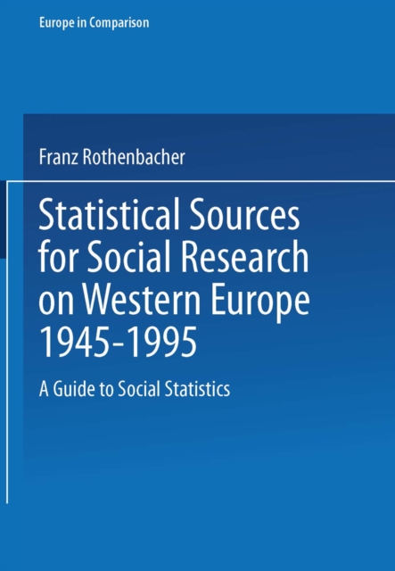 Statistical Sources for Social Research on Western Europe 1945-1995