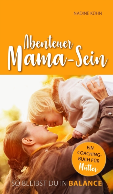 Abenteuer Mama-Sein