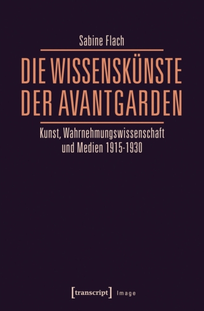 Die WissensKünste der Avantgarden