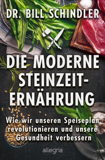 Die moderne Steinzeit-Ernährung