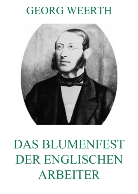 Das Blumenfest der englischen Arbeiter