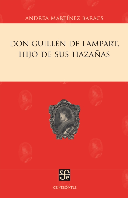 Don Guillén de Lampart, hijo de sus hazañas