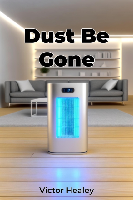 Dust Be Gone