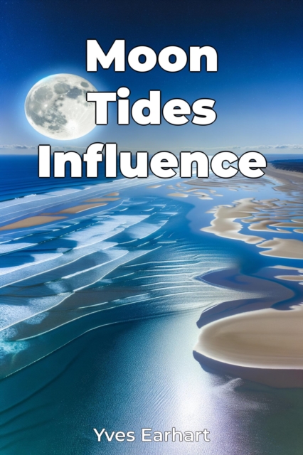 Moon Tides Influence
