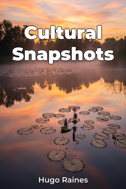 Cultural Snapshots