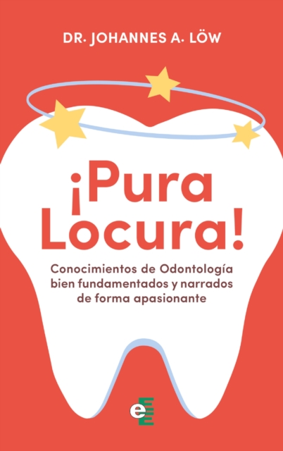 Conocimientos de Odontología bien fundamentados y narrados de forma apasionante