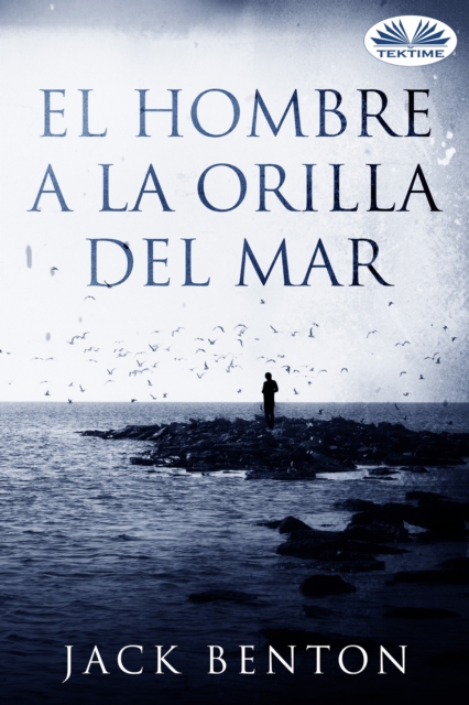 El Hombre A La Orilla Del Mar