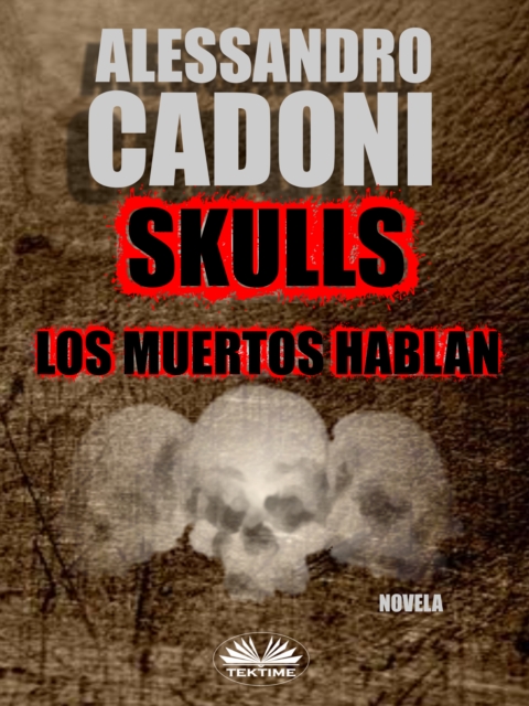 Skulls - Los Muertos Hablan