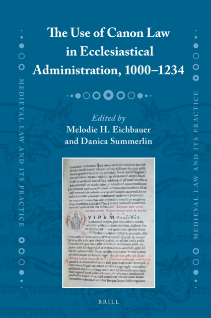 Use of Canon Law in Ecclesiastical Administration, 1000-1234