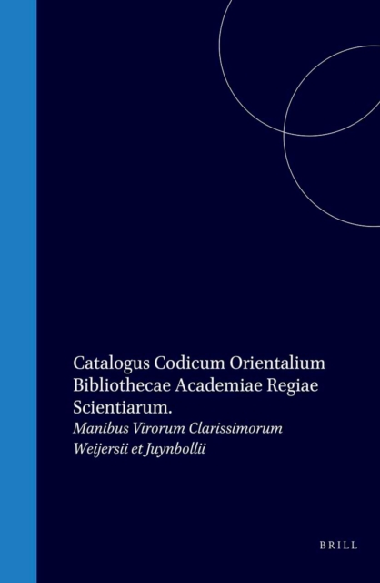 Catalogus codicum orientalium Bibliothecae Academiae Regiae Scientarum