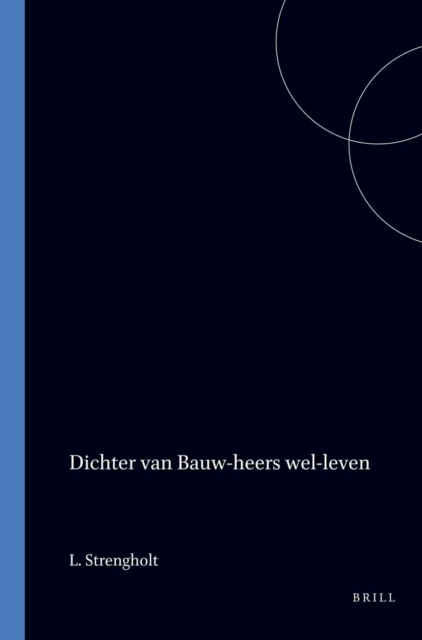 Dichter van Bauw-heers wel-leven: Pieter Janssoon Schaghen