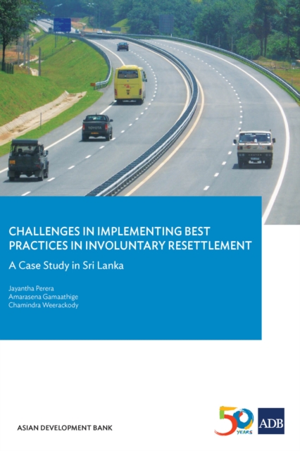 Challenges in Implementing Best Practices in Involuntary Resettlement