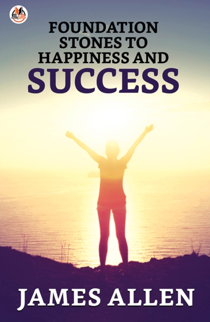 Foundation Stones To Happiness And Success
