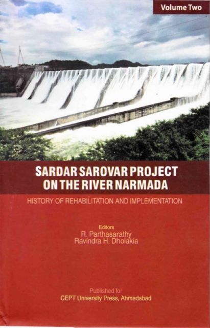 Sardar Sarovar Project on the River Narmada: History of Rehabilitation and Implementation