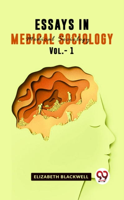 Essays In Medical Sociology Vol 1