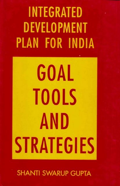 Integrated Development Plan for India Goal, Tools and Strategies