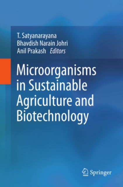 Microorganisms in Sustainable Agriculture and Biotechnology