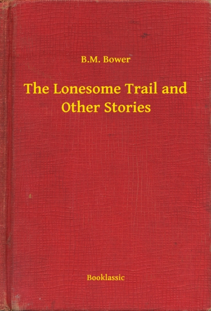 Lonesome Trail and Other Stories