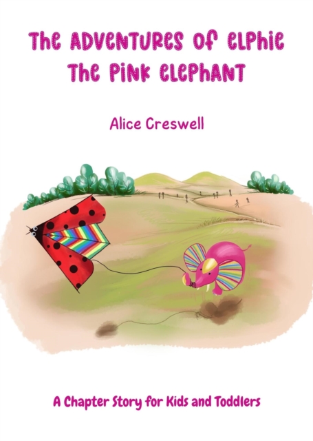 Adventures of Elphie The Pink Elephant