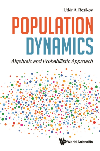Population Dynamics: Algebraic And Probabilistic Approach