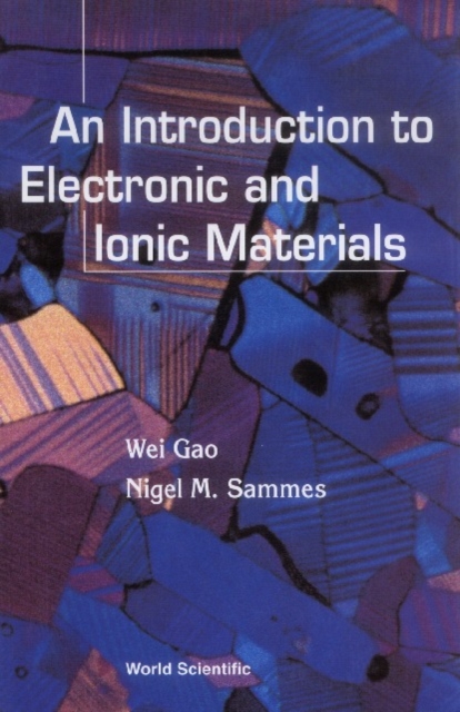 Introduction To Electronic And Ionic Materials, An