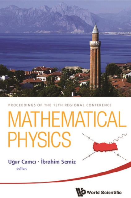 Mathematical Physics - Proceedings Of The 13th Regional Conference