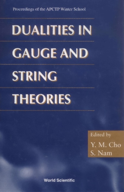 Dualities In Gauge And String Theories - Proceedings Of Apctp Winter School