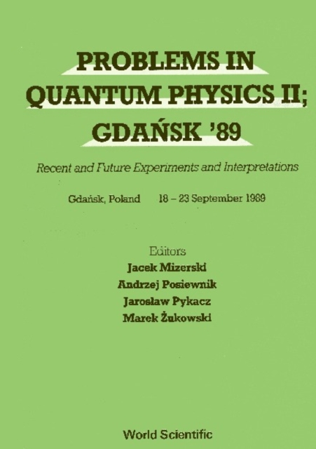 Problems In Quantum Physics Ii; Gdansk 89 - Recent And Future Experiments And Interpretations