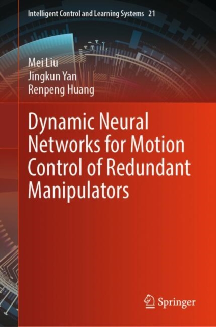 Dynamic Neural Networks for Motion Control of Redundant Manipulators