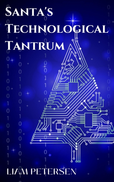 Santa's Technological Tantrum