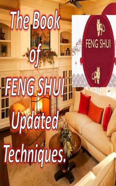 Book of Feng Shui Updated Techniques.