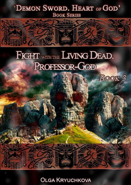 Book 3.  Fight with the Living Dead. Professor-God
