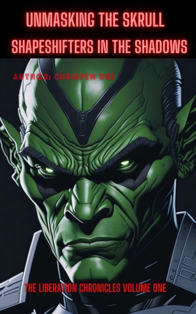 Unmasking the Skrull: Shapeshifters in the Shadows
