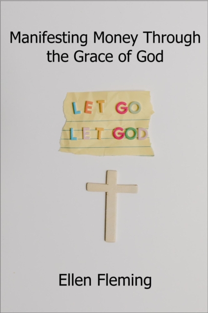 Manifesting Money Through the Grace of God