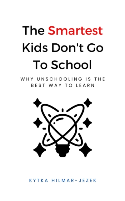 Smartest Kids Don't Go To School
