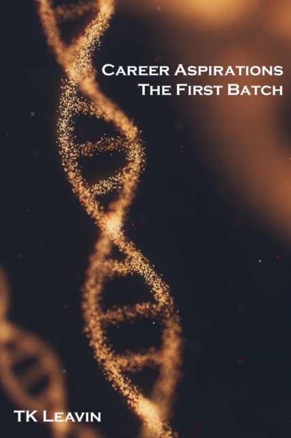 Career Aspirations: The First Batch