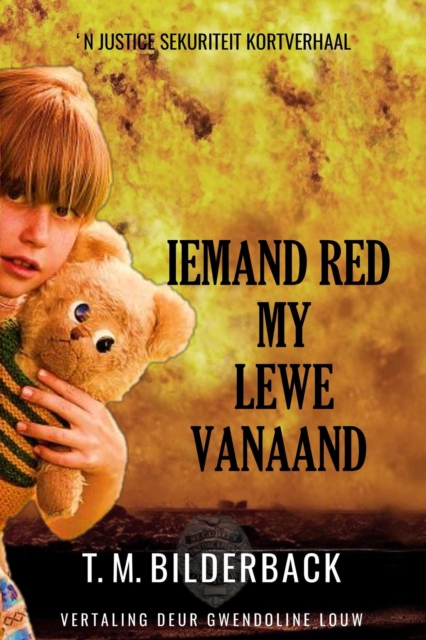 Iemand Red My Lewe Vanaand - 'N Justice Sekuriteit Kortverhaal