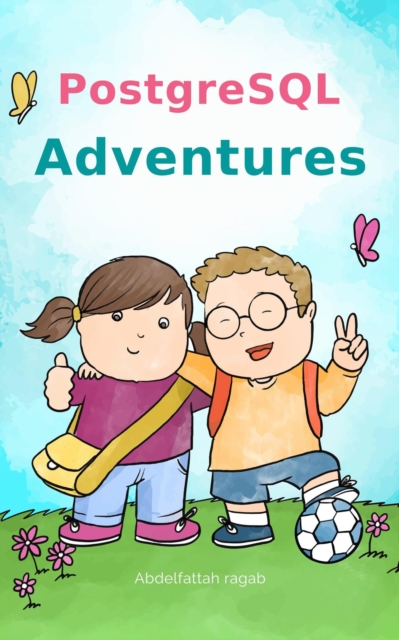 PostgreSQL Adventures