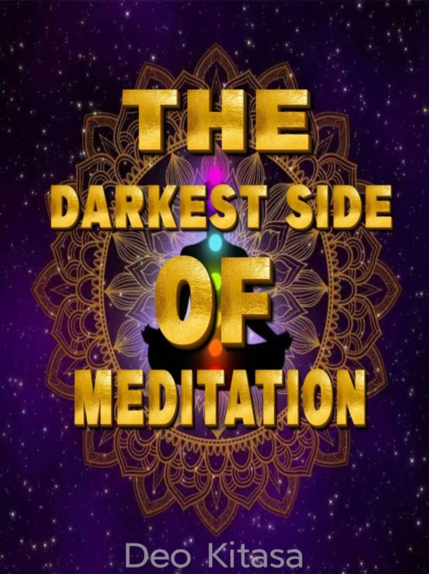 Darkest Side of Meditation