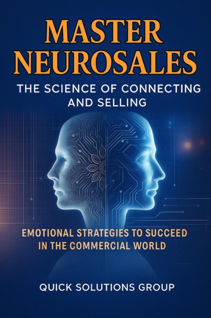 Neurosales:  The Science of Connecting and Selling